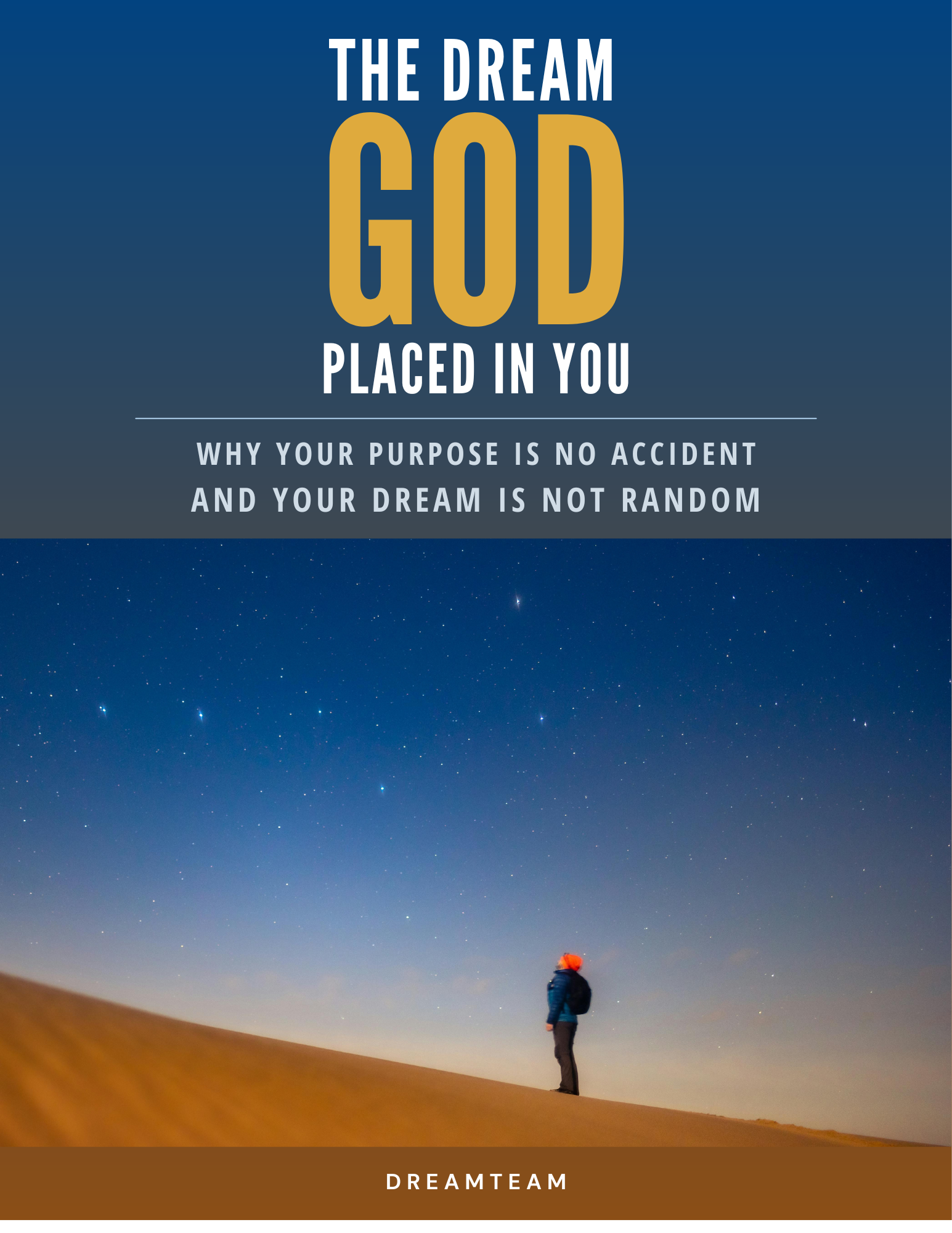 The Dream God Placed Inside You